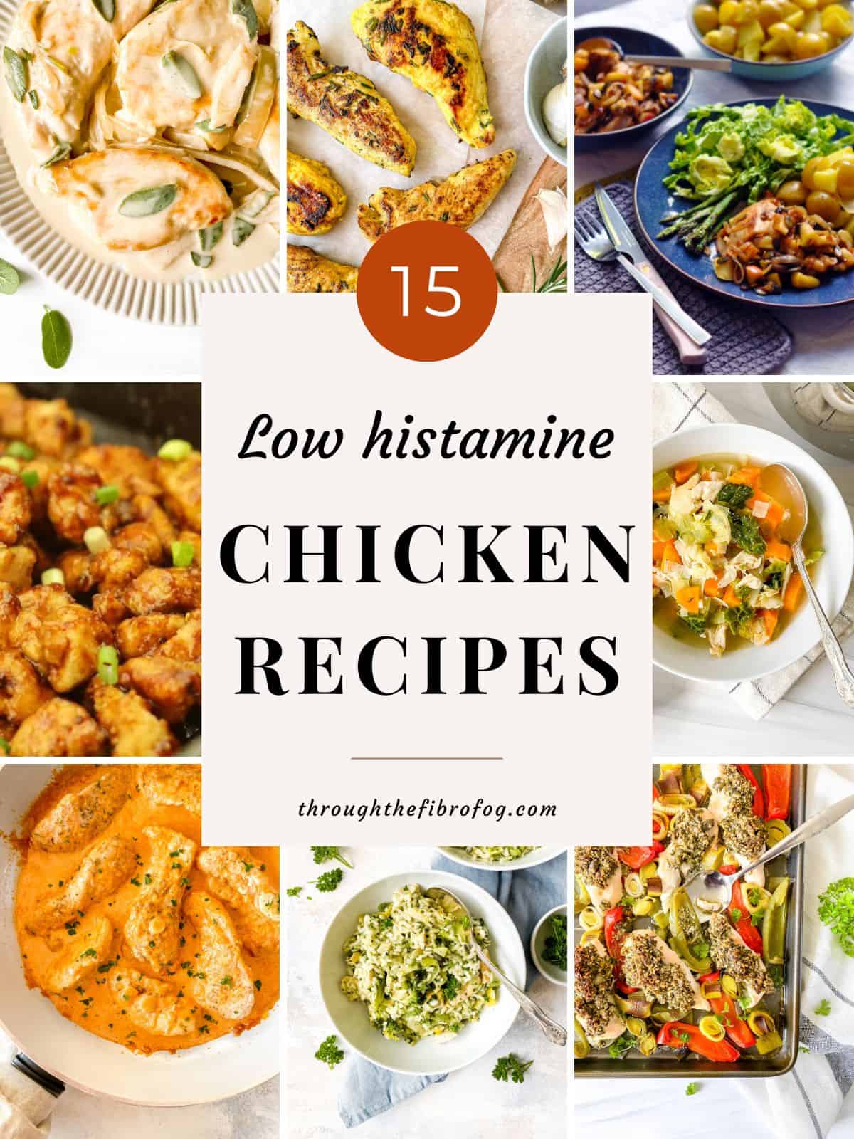 collage of chicken recipes with text saying 15 low histamine chicken recipes.
