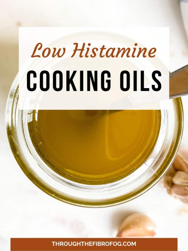 Low Histamine Oils (and How to Use Them) Through The Fibro Fog