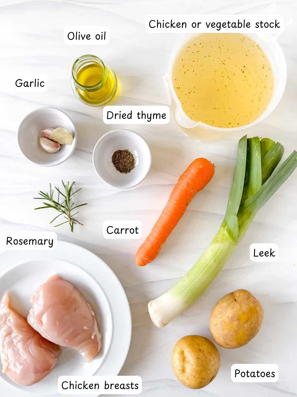 individually labelled chicken breasts, carrot, leek, potatoes, chicken stock, olive oil, garlic, rosemary and dried thyme.